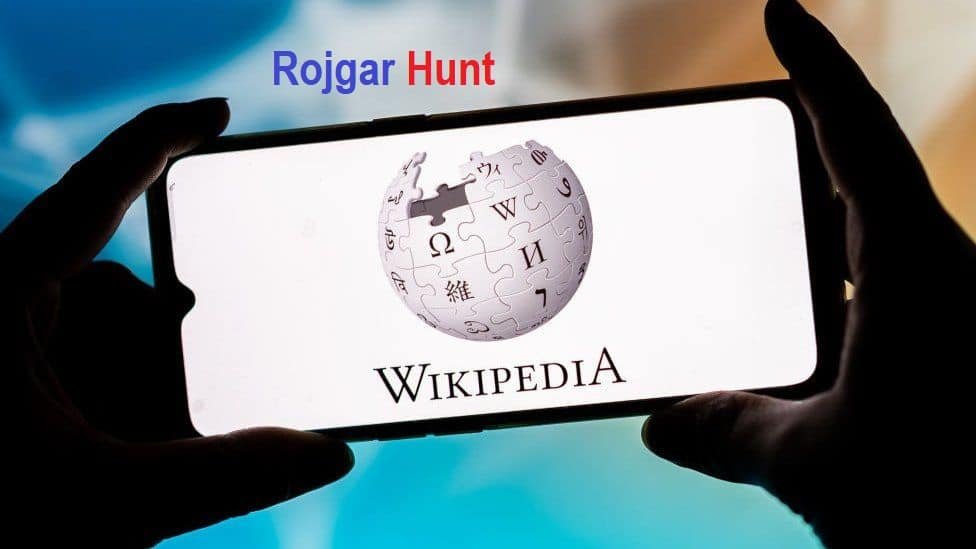 Wikipedia kya kaam karta hai kaise karta hai -Rojgar Hunt